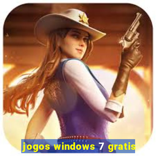 jogos windows 7 gratis